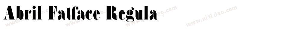 Abril Fatface Regula字体转换